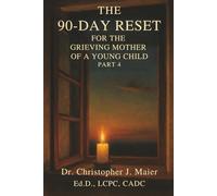 The 90-Day Reset for the Grieving Mother of a Young Child: Part 4 (Days 271-365): A Sacred Closing for the Journey That Never Truly Ends