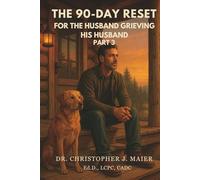The 90-Day Reset for the Husband Grieving His Husband: Part 3 (Days 181-270): A Guided Journal for Identity, Courage, and Quiet Joy After Loss