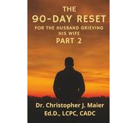 The 90-Day Reset for the Husband Grieving His Wife: Part 2 (Days 91-180): A Guided Journal for the Middle Stretch of Grief