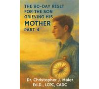 The 90-Day Reset for the Son Grieving His Mother: Part 4 (Days 271-365): Carrying Her With You, Not Behind You