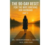 The 90-Day Reset for the Wife Grieving Her Husband: Part 2 (Days 91-180): A Guided Journal for Relearning Life After Loss