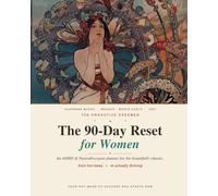 The 90-Day Reset Planner For Women: An ADHD & Neurodivergent-Friendly Productivity Workbook for Building Focus, Routines, Executive Function, Energy Management, and Sustainable Habits