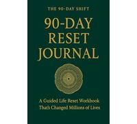 The 90-Day Shift: Guided Productivity Planner to Reset Habits, Build Focus & Achieve Results: A Structured Transformation Journal for Clarity, Confidence & Daily Growth