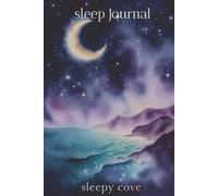 The 90-Day Sleep & Anxiety Journal: Daily Prompts for Calmer Nights and Quieter Mornings