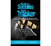 The 90 Day Success Stylist Tracker: A Daily Income Tracking System Designed To Help Hairstylist To Make $2,000 And More A Week