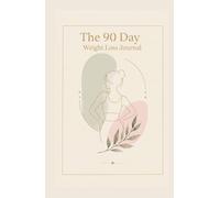 The 90 Day Weight Loss Journal