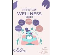 The 90-Day Wellness Reset: A Guided Self-Care Journal for Women Over 40