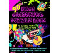 The 90s Mega Crossword Puzzle Book: 50 themed crosswords celebrating the music, movies, TV, fashion, tech, and unforgettable moments that defined the decade.
