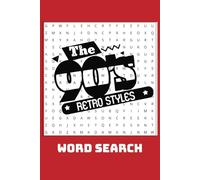 The 90's Word Search: Puzzle Book With Easy To Read Print About 90s Music, Movies, TV Shows, Celebrities, & More | 6x9 Inches 110 Pages | 50+ Puzzles | Gift For Vacations, Holidays, Birthdays