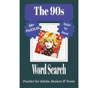The 90s Word Search Puzzle Book: Word Search with Easy-to-Read Print about the 1990s | Music, Bands, Singers, Songs, Culture and More | 6x9 inches, ... (Word Search Puzzles thru the Decades)