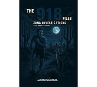 The 918 Files Zona Investigations: 000317GILBERT: 1