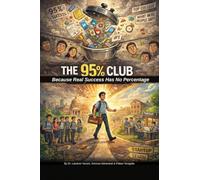 The 95 Percent Club: From Pressure Cookers to Game Changers