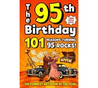 The 95th Birthday Mega Funny Trivia Book: 101 Reasons Turning 95 Absolutely Rocks! Packed with Fun Activities, Laugh-Out-Loud Facts & Silly Trivia - The Perfect Milestone Gift for Someone You Love