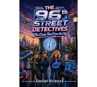 The 96th Street Detectives: The Clock That Froze the City
