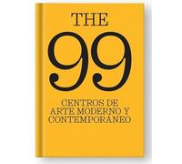 The 99 centros de arte moderno y contemporáneo.