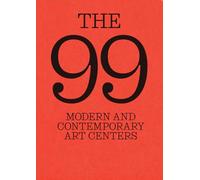 The 99 modern and contemporary art centers.