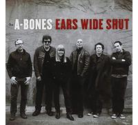 The A-Bones - Ears Wide Shut