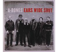 The A-Bones - Ears Wide Shut [Vinilo]