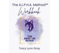 The A.L.P.H.A. Method™ Workbook