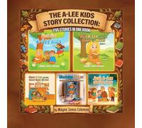 The A-Lee Kids Story Collection: Five Stories in One Book