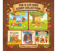THE A-LEE KIDS STORY COLLECTION: FIVE STORIES IN ONE BOOK