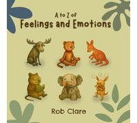 The A to Z Book of Feelings and Emotions