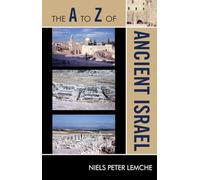 The A to Z of Ancient Israel (The A to Z Guide Series): 139