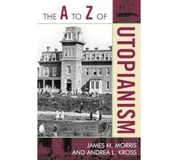 The A to Z of Utopianism (The A to Z Guide Series): 36