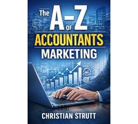 The A-Z of Accountants Marketing: by Christian Strutt of Milton Keynes Marketing (Financial Services Marketing)