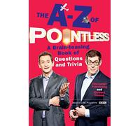The A-Z of Pointless: A brain-teasing bumper book of questions and trivia