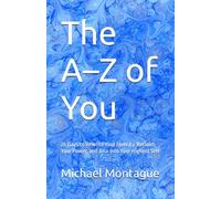 The A-Z of You: 26 Days to Rewrite Your Identity, Reclaim Your Power, and Rise into Your Highest Self