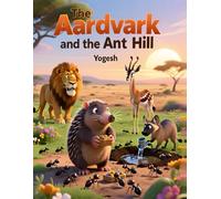 The Aardvark and the Ant Hill