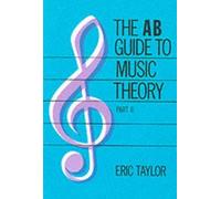 [(The AB Guide to Music Theory, Part II)] [ By (composer) Eric Taylor ] [January, 1991]