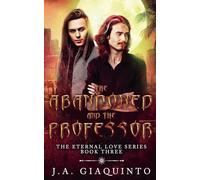 The Abandoned and The Professor: 3 (Eternal Love)