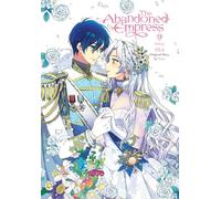 The Abandoned Empress, Vol. 9 (comic): Volume 9 (ABANDONED EMPRESS GN)