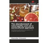 The abandonment of naturopathy and yet a sociocultural approach: Contribution to the study of naturopathy in the Congolese healthcare system