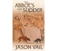The Abbot's Last Supper (A Stephen Attebrook Mystery)
