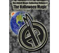 The Abbott Magic Collection Volume 6: The Halloween Magic