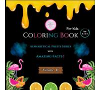 The ABC Adventure Coloring Series: Coloring Book For Kids (Fruits)