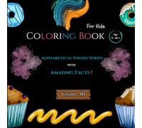 The ABC Adventure Coloring Series: Toddlers Alphabetical Coloring Fun Book (Foods)