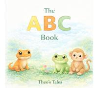 The ABC Book: The Gentle Animal Alphabet for Early Learners