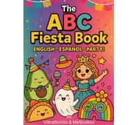 The ABC Fiesta Book English, Spanish and Party