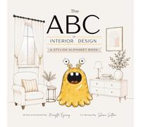 The ABC of Interior Design: Stylish Alphabet Book