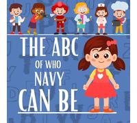 The ABC of Who Navy Can Be: Personalised Children's Book (Girl 1)