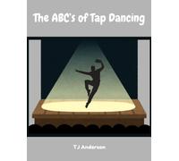 The ABC’s of Tap Dancing