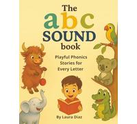 The ABC Sound Book: Playful Phonics Stories for Every Letter
