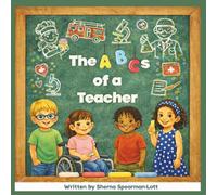 The ABCs Of A Teacher: An alphabet book of occupations