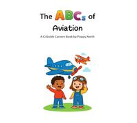 The ABCs of Aviation (Cribside Careers)