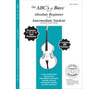 The abcs of bass for the absolute beginner contrebasse