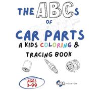 The ABCs of Car Parts: A Kids Coloring & Tracing Book